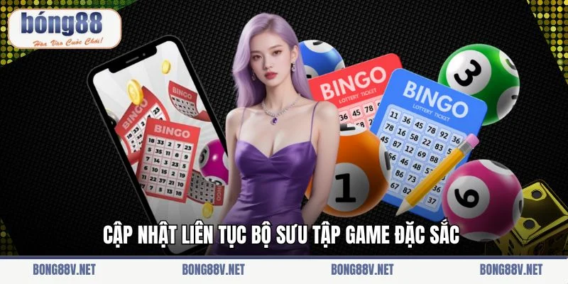 Cập nhật liên tục bộ sưu tập game đặc sắc