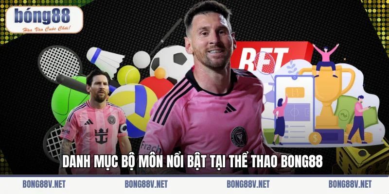 Danh mục bộ môn nổi bật tại Thể thao Bong88