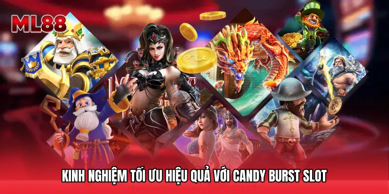 Kinh nghiệm tối ưu hiệu quả với Candy Burst slot